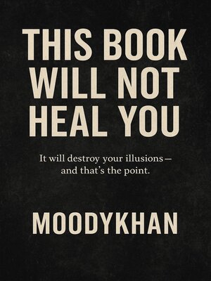 cover image of This Book. Will Not Heal You